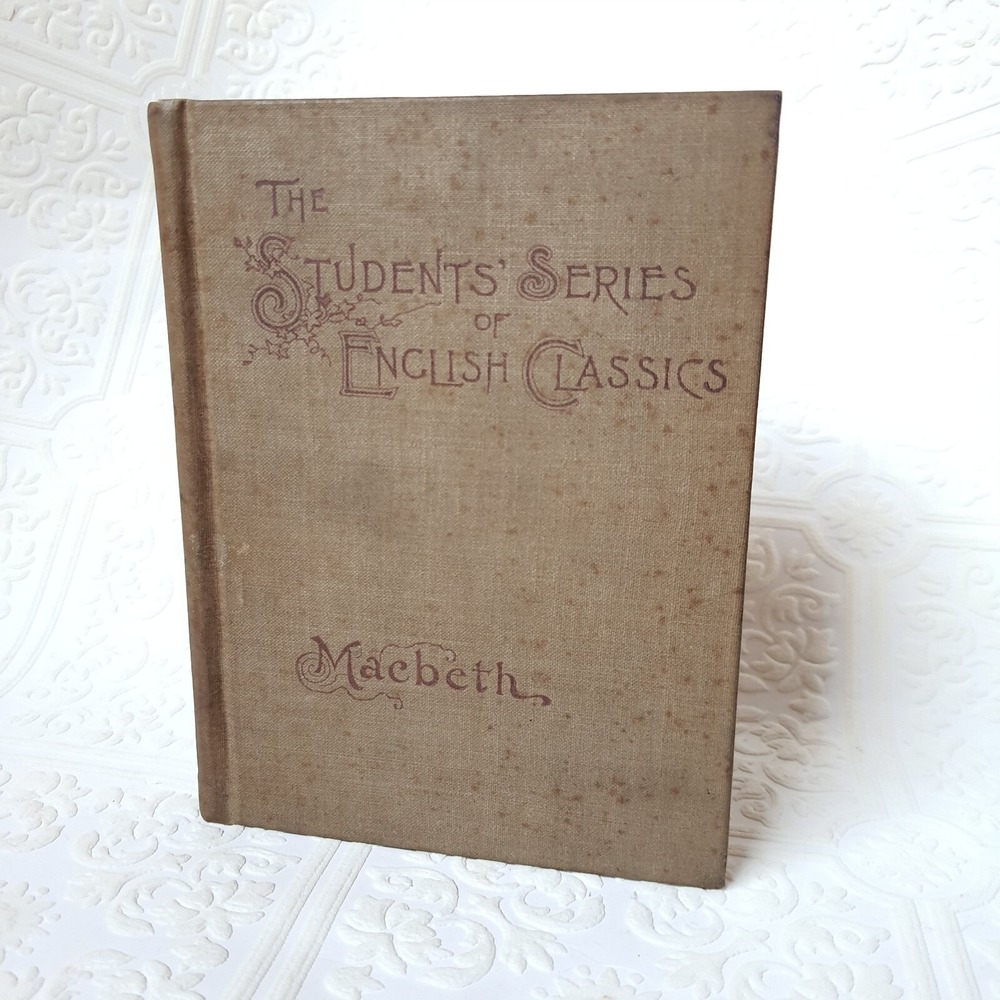 Antique 1897 The Student‎ Series Of English Classics "MACBETH" Hardcover Book